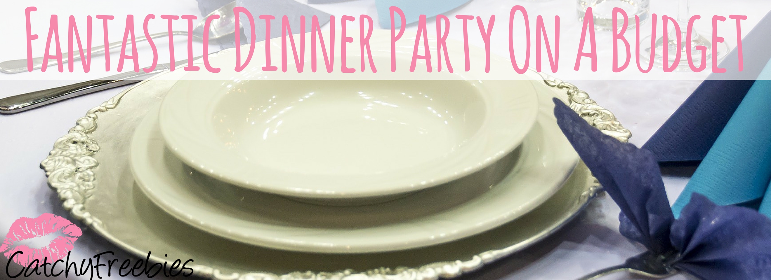 Throw A Fantastic Dinner Party On A Budget