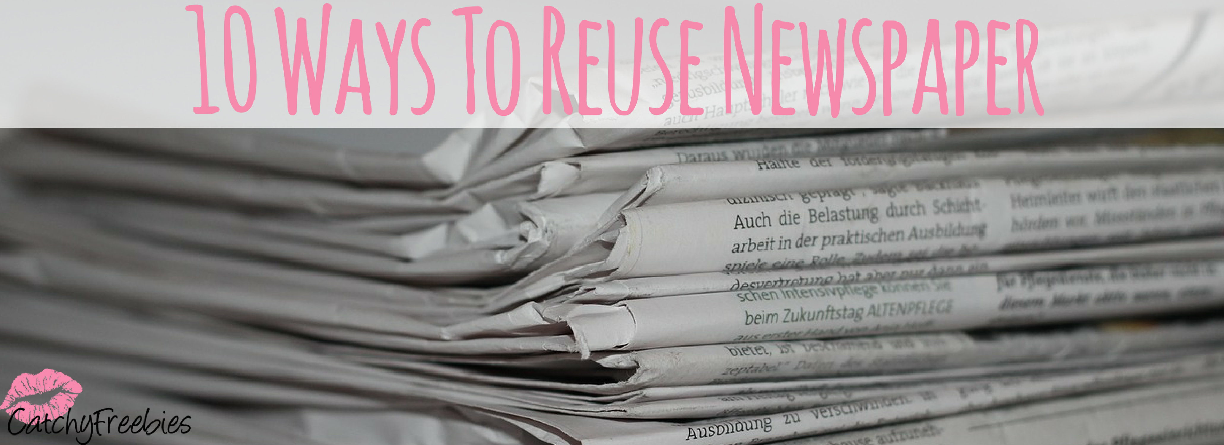 10 Ways To Reuse Newspaper
