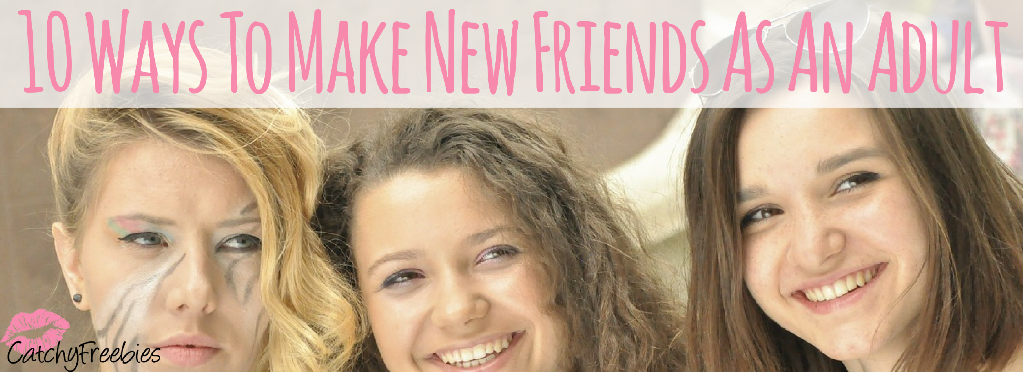 10 Ways To Make New Friends As An Adult