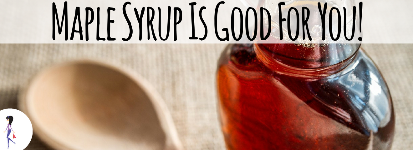 Maple Syrup Is Good For You!