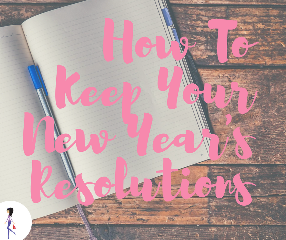 How to Keep Your New Year's Resolutions