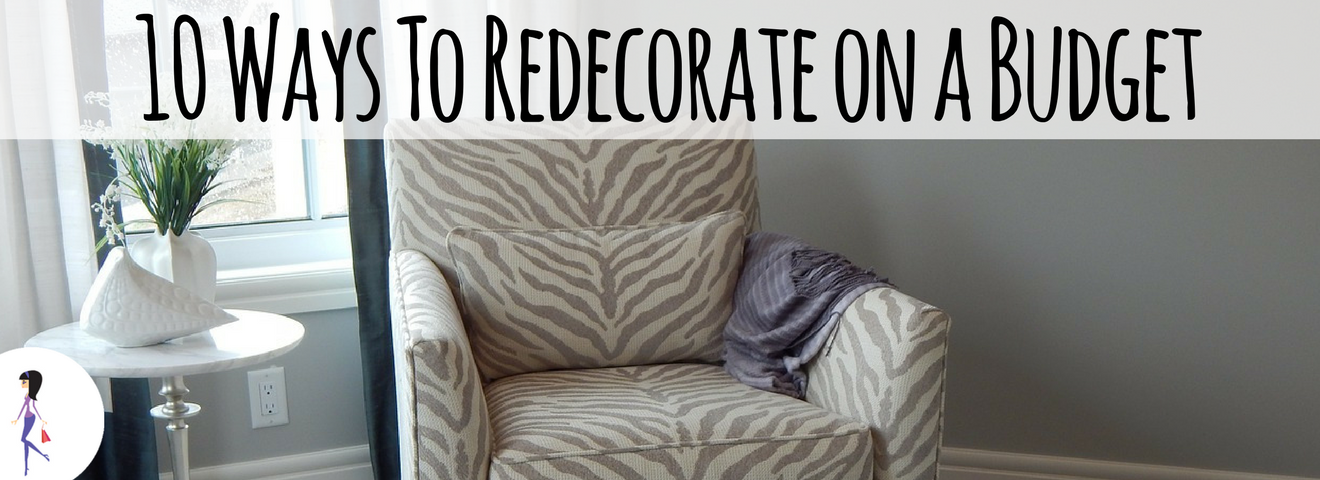 10 Ways to Redecorate on a Budget