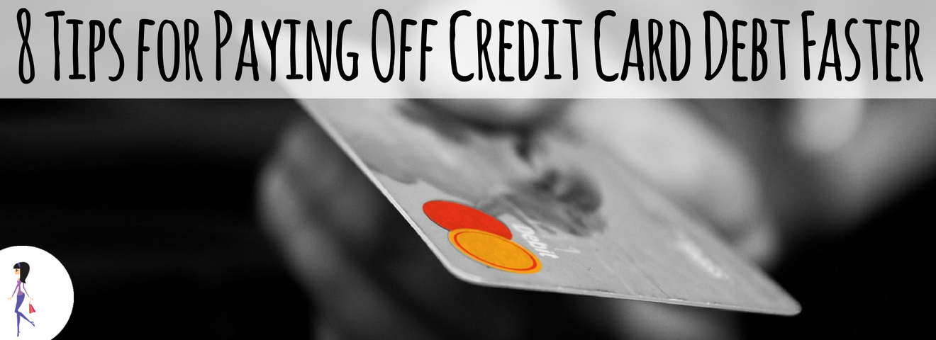 8 Tips to Pay Off Credit Card Debt Faster