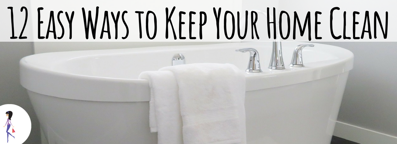 12 Easy Ways to Keep Your Home Clean