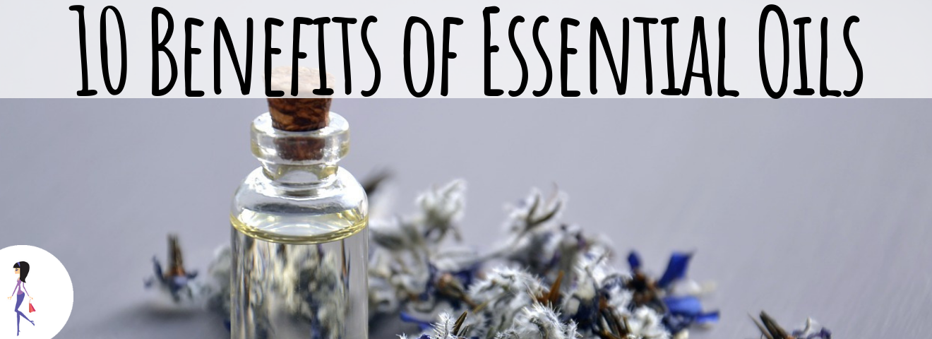 10 Benefits of Essential Oils