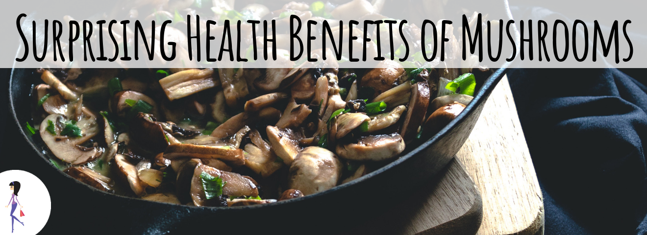 Surprising Health Benefits of Mushrooms