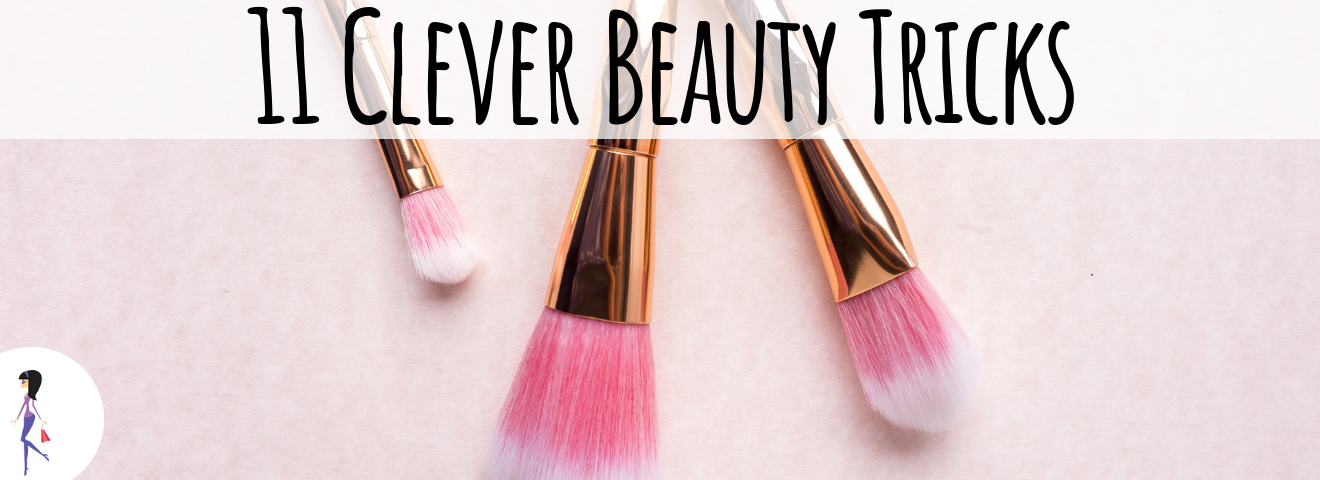 11 Clever Beauty Tricks