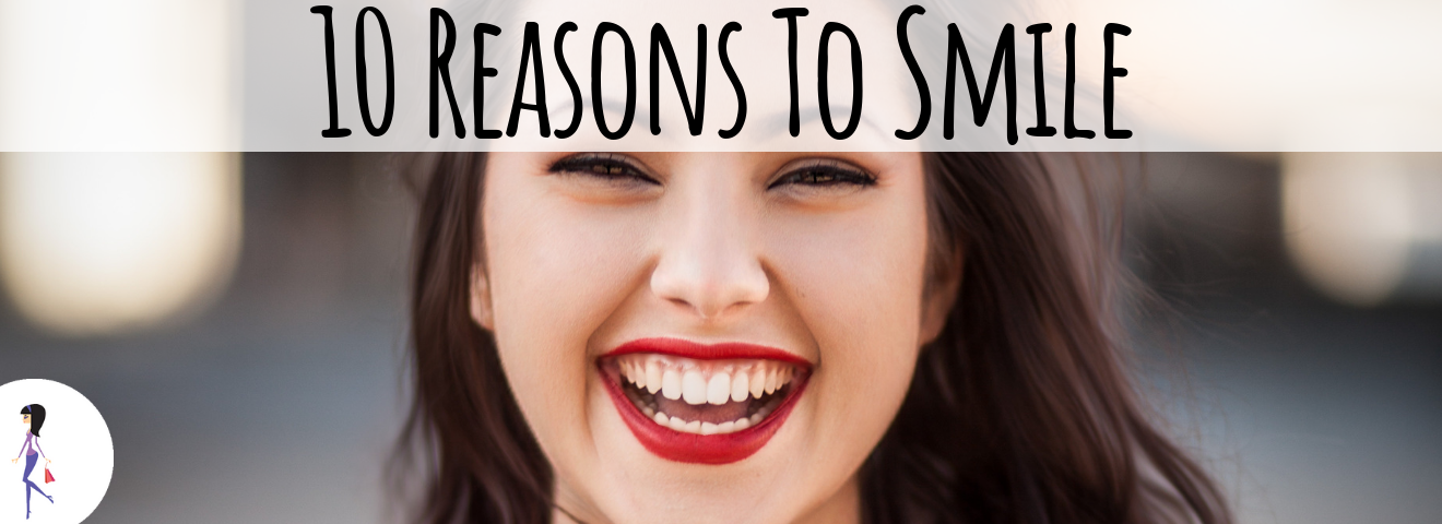 10 Reasons to Smile