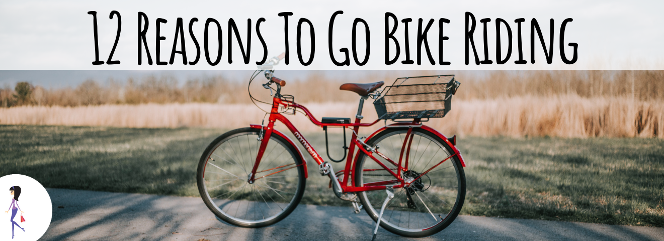 12 Reasons to Go Bike Riding