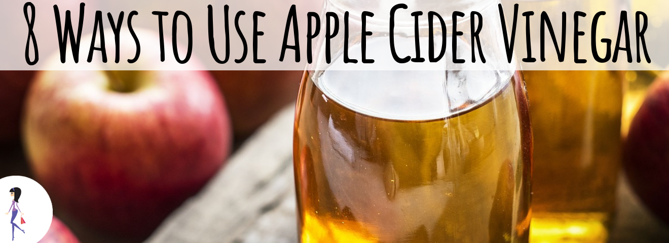 8 Ways to Use Apple Cider Vinegar