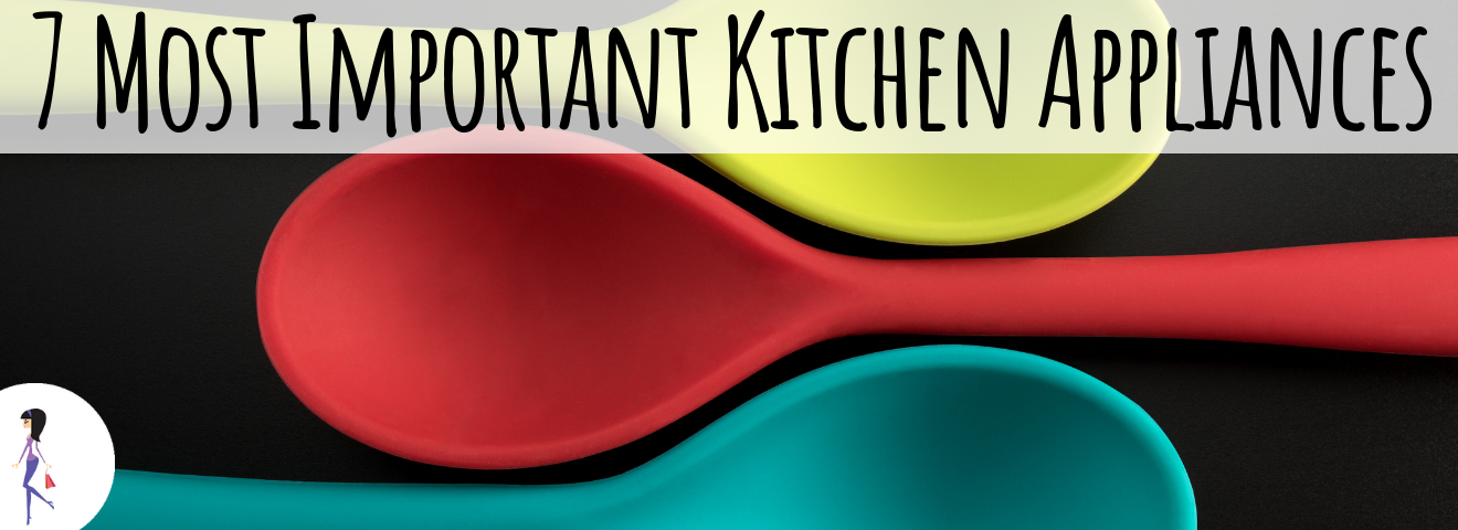 7 Most Important Kitchen Appliances