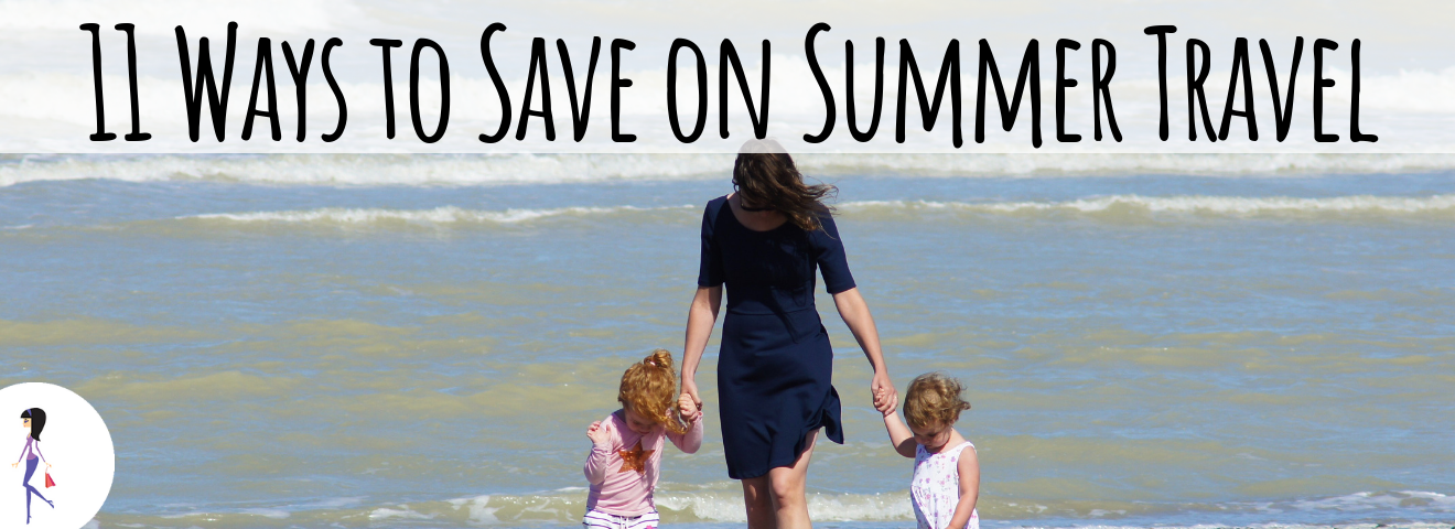 11 Ways to Save on Summer Travel