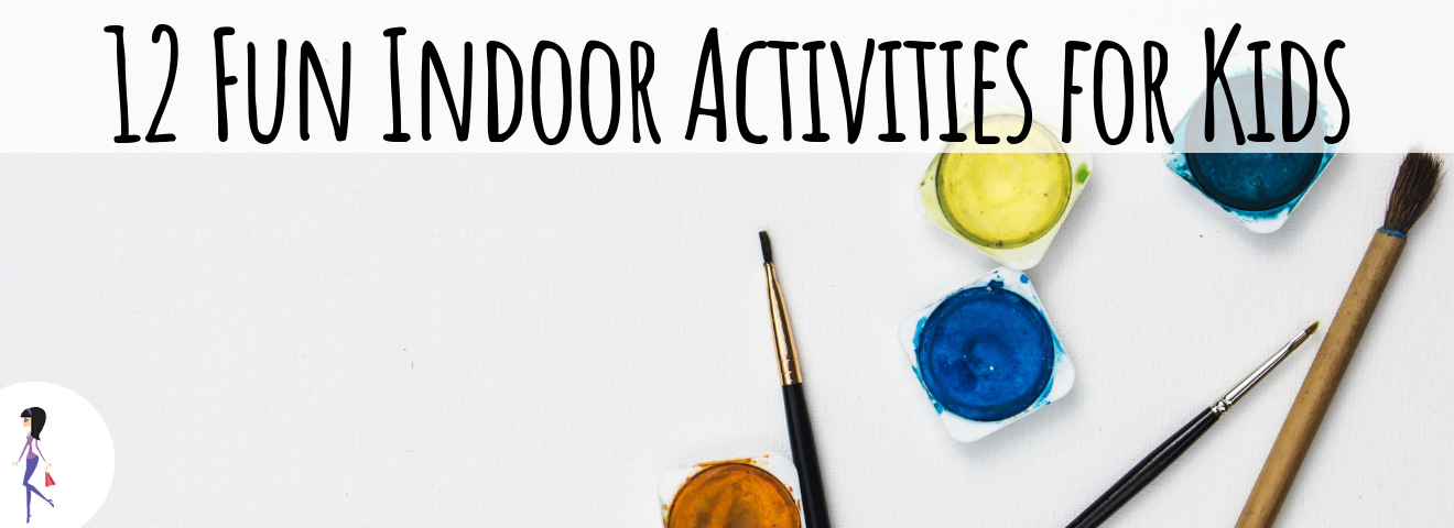 12 Fun Indoor Activities for Kids