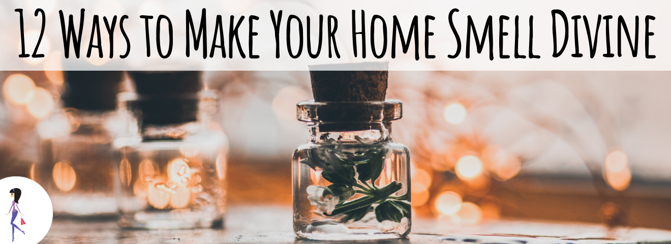 12 Ways to Make Your House Smell Divine