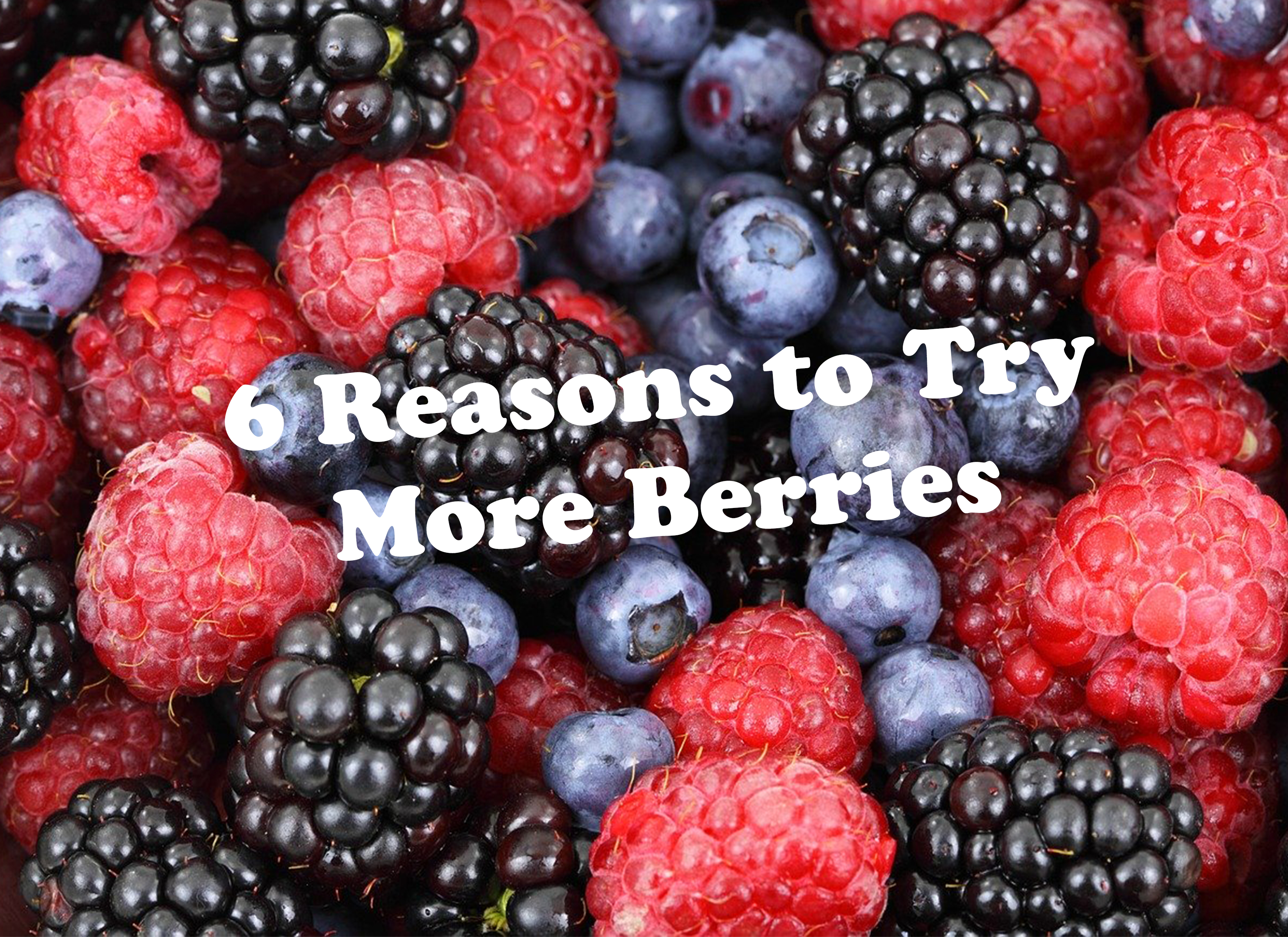 6 Reasons to Eat More Berries