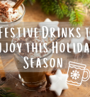 5 Festive Drinks to Enjoy this Holiday Season