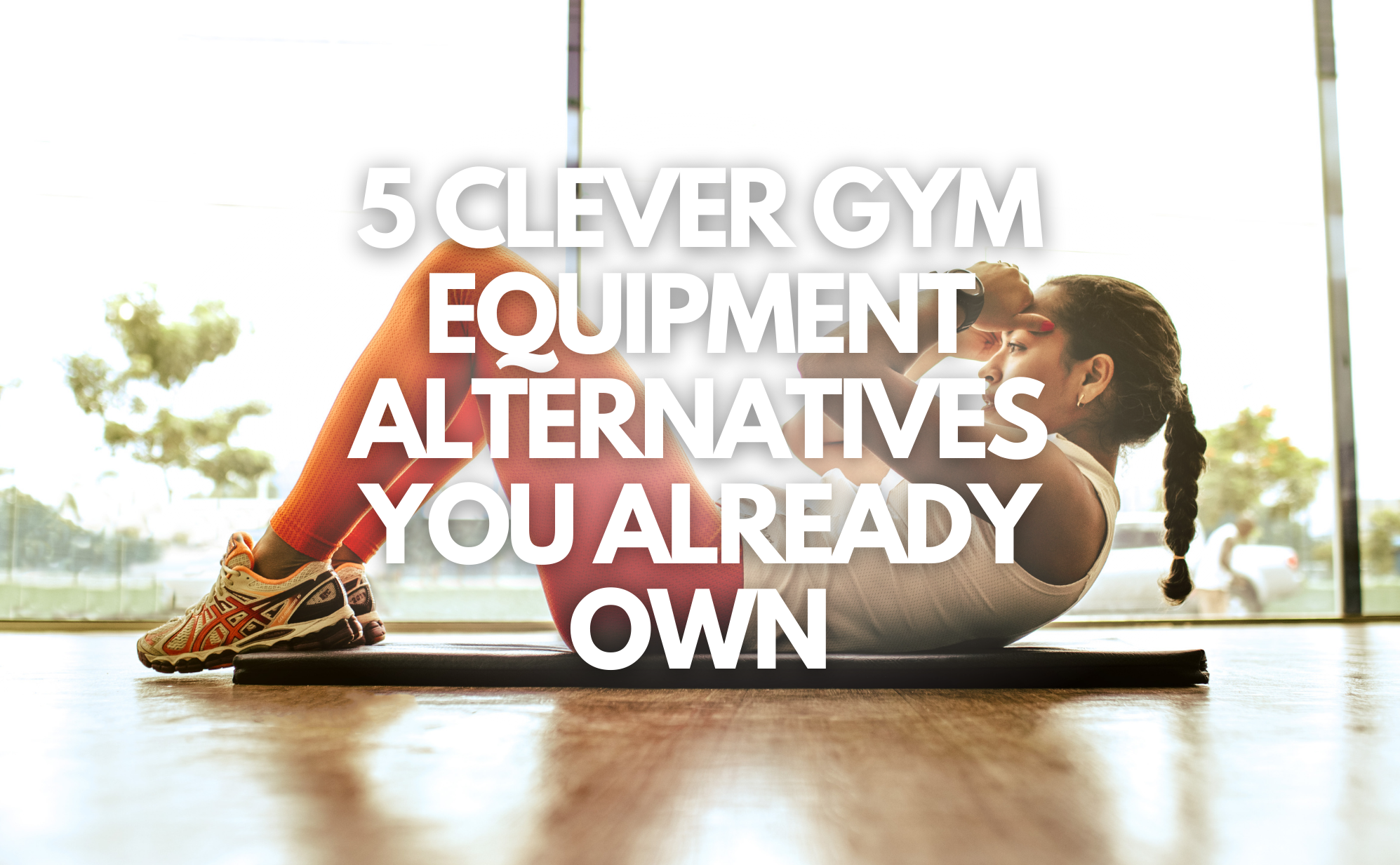 5 Clever Gym Equipment Alternatives You Already Own